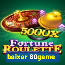 baixar 80game